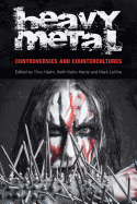 Heavy Metal: Controversies and Countercultures