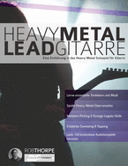 Heavy Metal Leadgitarre: Eine Einfhrung in das Heavy Metal Solospiel fr Gitarre