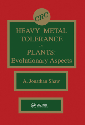 Heavy Metal Tolerance in Plants: Evolutionary Aspects - Shaw, Jonathan