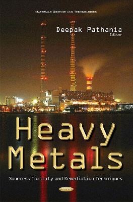 Heavy Metals: Sources, Toxicity & Remediation Techniques - Pathania, Deepak (Editor)