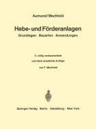 Hebe- Und Forderanlagen: Grundlagen Bauarten Anwendungen