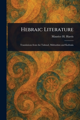 Hebraic Literature - Harris, Maurice H (Maurice Henry)