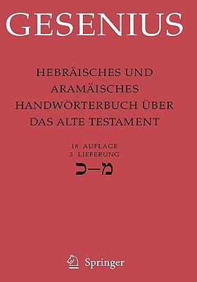 Hebraisches Und Aramaisches Handworterbuch Uber Das Alte Testament: 3. Lieferung Kaf - Mem - Donner, Herbert (Editor), and Renz, Johannes, and Meyer, R D