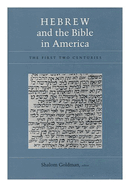 Hebrew and the Bible in America: The First Two Centuries