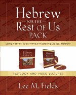 Hebrew for the Rest of Us Pack: Using Hebrew Tools Without Mastering Biblical Hebrew