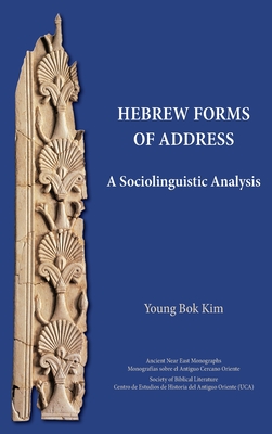 Hebrew Forms of Address: A Sociolinguistic Analysis - Kim, Young Bok