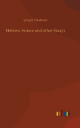 Hebrew Humor and other Essays