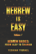 Hebrew is Easy: Volume 1