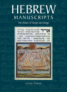 Hebrew Manuscripts: The Power of Script and Image