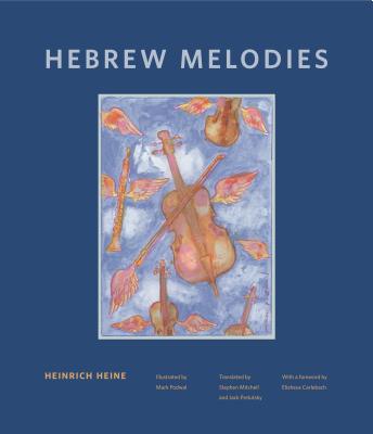 Hebrew Melodies - Heine, Heinrich, and Mitchell, Stephen (Translated by), and Prelutsky, Jack (Translated by)