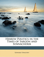 Hebrew Politics in the Times of Sargon and Sennacherib