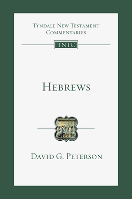 Hebrews: An Introduction and Commentary Volume 15 - Peterson, David G, and Schnabel, Eckhard J (Editor), and Perrin, Nicholas (Consultant editor)