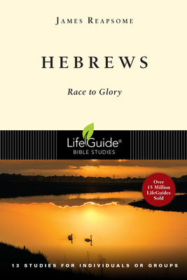 Hebrews: Race to Glory - Reapsome, James, Mr.