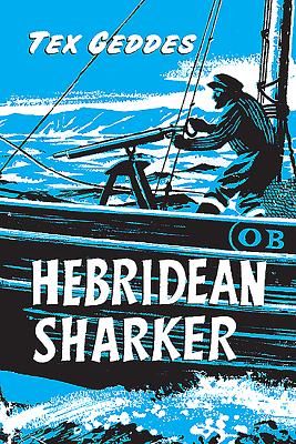 Hebridean Sharker - Geddes, Tex