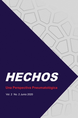 Hechos: Una Perspectiva Pneumatol?gica: Vol. 2 No. 2 Junio 2020 - Alvarez, Miguel, and Lie, Geir