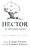 Hector: At Ground Level A Very Simple Love Story