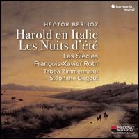 Hector Berlioz: Harold en Italie; Les Nuits d't - Les Sicles; Stphane Degout (baritone); Tabea Zimmermann (viola); Tabea Zimmermann (alto); Les Sicles;...