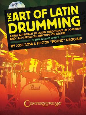 Hector Pocho Neciosup/Jose Rosa: The Art Of Latin Drumming - Rosa, Jose, and Neciosup, Hector