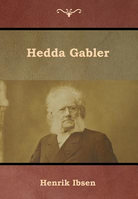 Hedda Gabler - Ibsen, Henrik