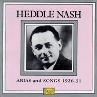 Heddle Nash - Dennis Noble (baritone); Heddle Nash (vocals); Miriam Licette (soprano)