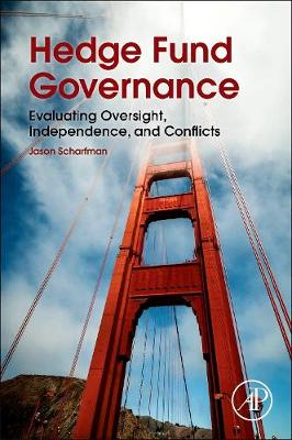 Hedge Fund Governance: Evaluating Oversight, Independence, and Conflicts - Scharfman, Jason