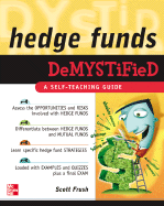 Hedge Funds Demystified: A Self-Teaching Guide