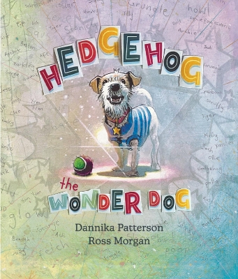 Hedgehog the Wonder Dog - Patterson, Dannika