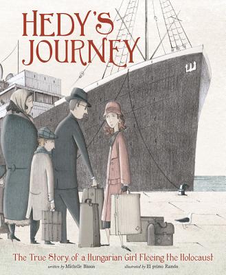 Hedys Journey: the True Story of a Hungarian Girl Fleeing the Holocaust (Encounter: Narrative Nonfiction Picture Books) - Bisson, Michelle