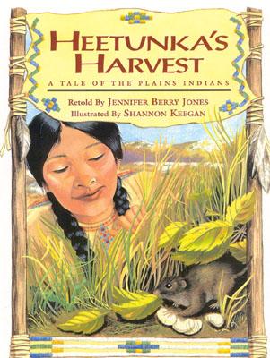 Heetunka's Harvest: A Tale of the Plains Indians - Jones, Jennifer Locke