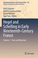 Hegel and Schelling in Early Nineteenth-Century France: Volume 1 - Texts and Materials