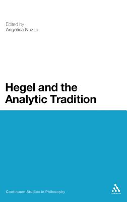 Hegel and the Analytic Tradition - Nuzzo, Angelica (Editor)