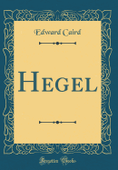 Hegel (Classic Reprint)