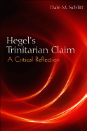 Hegel's Trinitarian Claim: A Critical Reflection