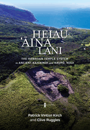 Heiau, 'ina, Lani: The Hawaiian Temple System in Ancient Kahikinui and Kaup , Maui