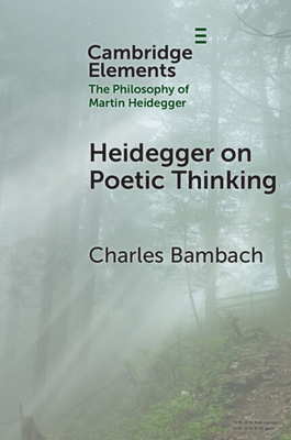 Heidegger on Poetic Thinking - Bambach, Charles