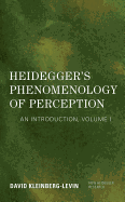 Heidegger's Phenomenology of Perception: An Introduction