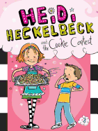 Heidi Heckelbeck and the Cookie Contest: Volume 3