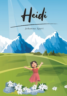 Heidi (Spanish Edition): Clasico cuento en Espaol. Johanna Spyri - Spyri, Johanna