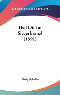 Heil Dir Im Siegerkranz! (1891)