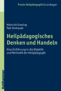 Heilpadagogisches Denken Und Handeln: Eine Einfuhrung in Die Didaktik Und Methodik Der Heilpadagogik