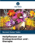 Heilpflanzen zur Krebspr?vention und -therapie