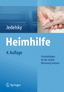 Heimhilfe: Praxisleitfaden Fur Die Mobile Betreuung Zuhause