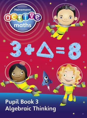 Heinemann Active Maths - Second Level - Exploring Number - Pupil Book 3 - Algebraic Thinking - Keith, Lynda, and McClure, Lynne, and Gorrie, Peter