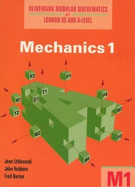 Heinemann Modular Mathematics for London AS and A Level. Mechanics 1 (M1)