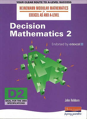 Heinemann Modular Maths For Edexcel AS & A Level Decision Maths 2 (D2) - Hebborn, John