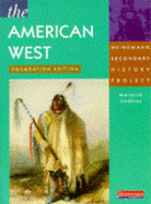 Heinemann Secondary History Project: American West Foundation Edition - Godfrey, Marjorie, and Willoughby, Susan