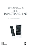 Heiner Mller's the Hamletmachine