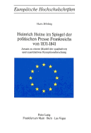 Heinrich Heine Im Spiegel Der Politischen Presse Frankreichs Von 1831-1841: Ansatz Zu Einem Modell Der Qualitativen Und Quantitativen Rezeptionsforschung