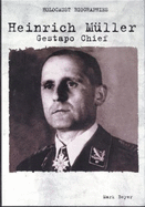 Heinrich Mller: Gestapo Chief - Beyer, Mark