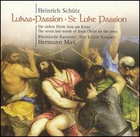 Heinrich Schtz: Lukas-Passion (St. Luke Passion) - Alexander Schneider (alto); Bernard Scheffel (tenor); Clemens Heidrich (bass); Ekkehard Abele (bass);...